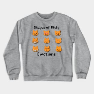 Stages of Kitty Emotions Crewneck Sweatshirt